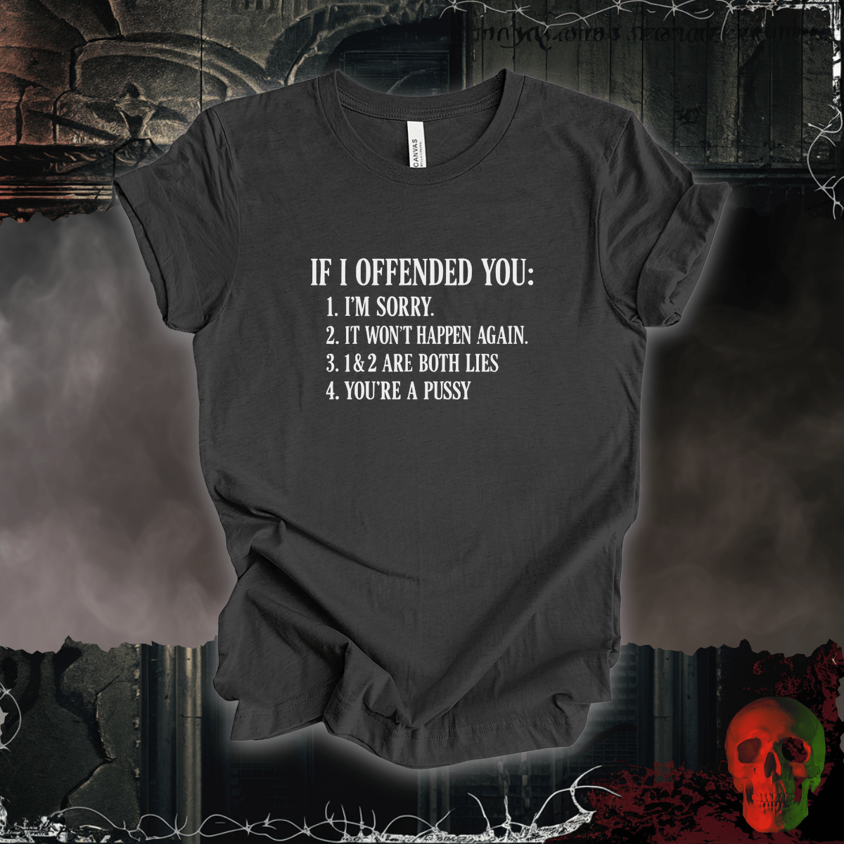 T-Shirt Dark Grey Heather / S Not Sorry I Offended You Tee
