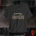 T-Shirt Dark Grey Heather / S Of Course I Talk To Myself Tee