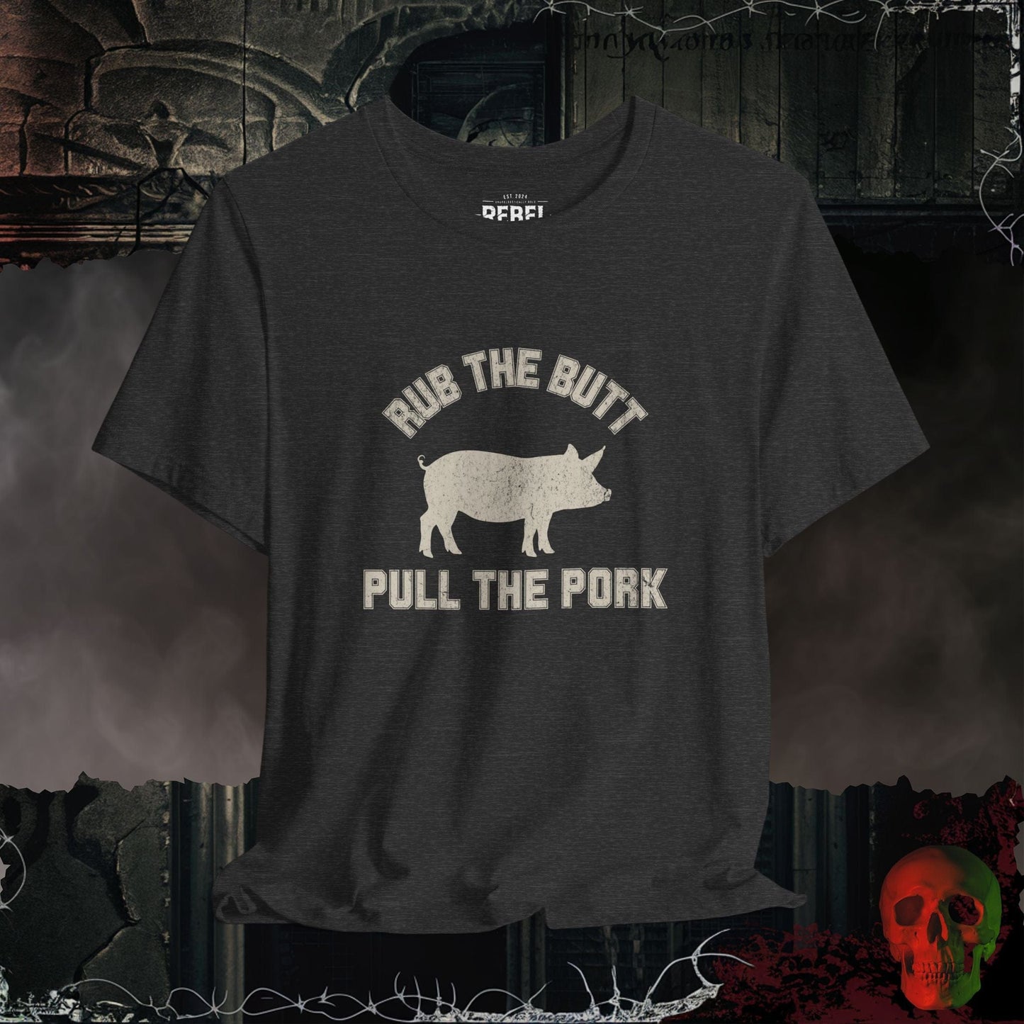 T-Shirt Dark Grey Heather / S Rubbing Butts and Pulling Pork T-Shirt