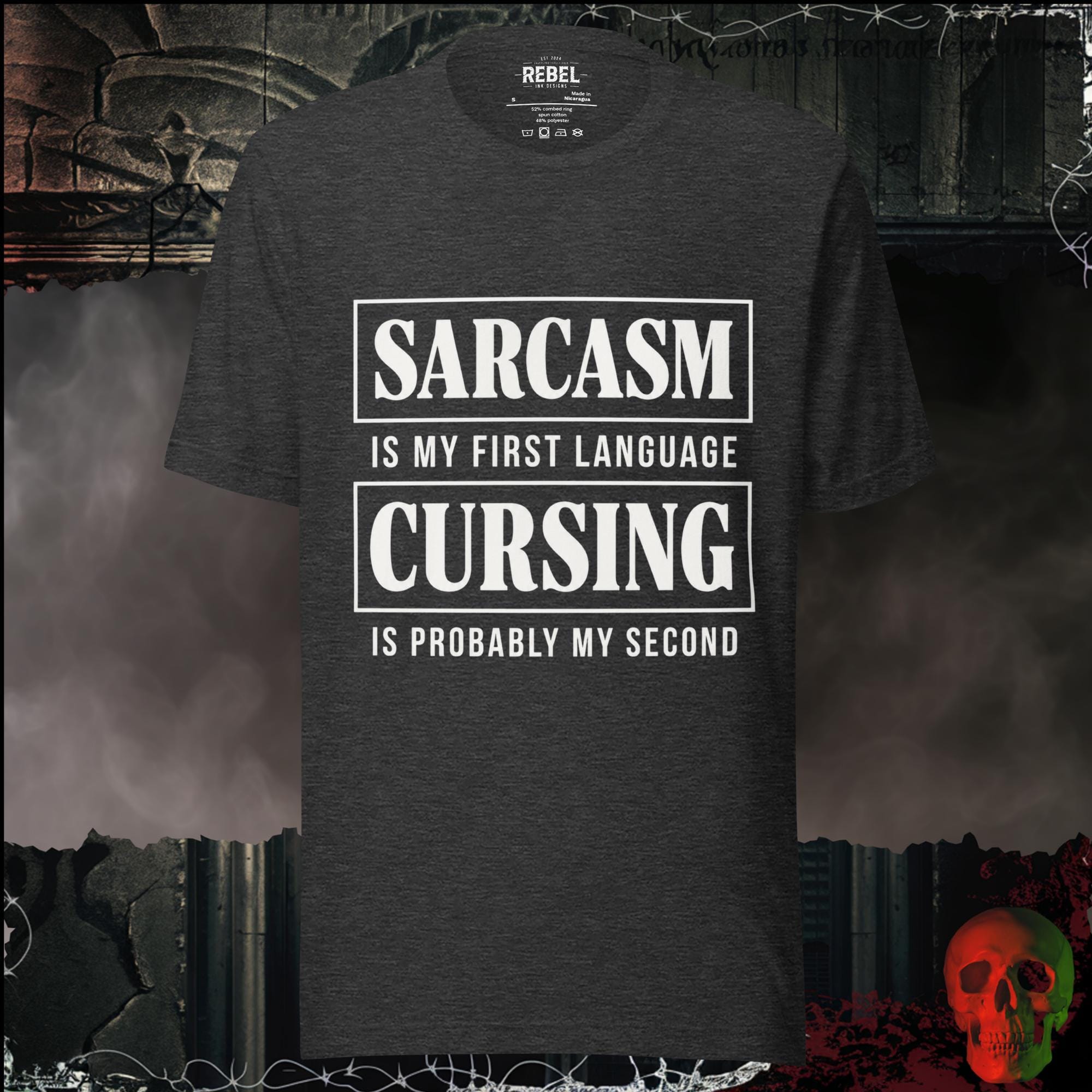 T-Shirt Dark Grey Heather / S Sarcasm Is My First Language Cursing Is Probably My Second Graphic Tee | Rebel Ink Designs