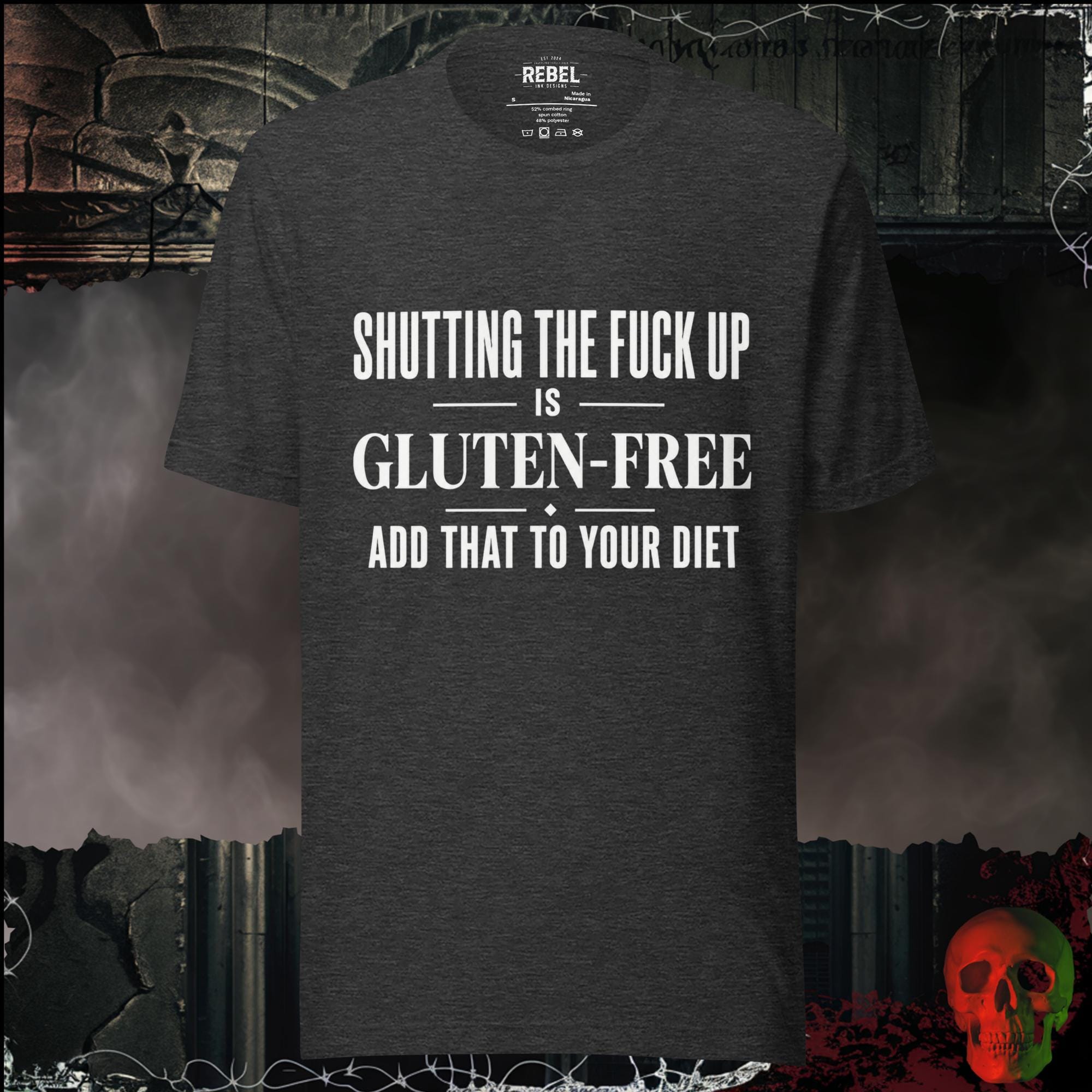 T-Shirt Dark Grey Heather / S Shutting The F*ck Up Is Gluten-Free Add That To Your Diet Graphic Tee | Rebel Ink Designs