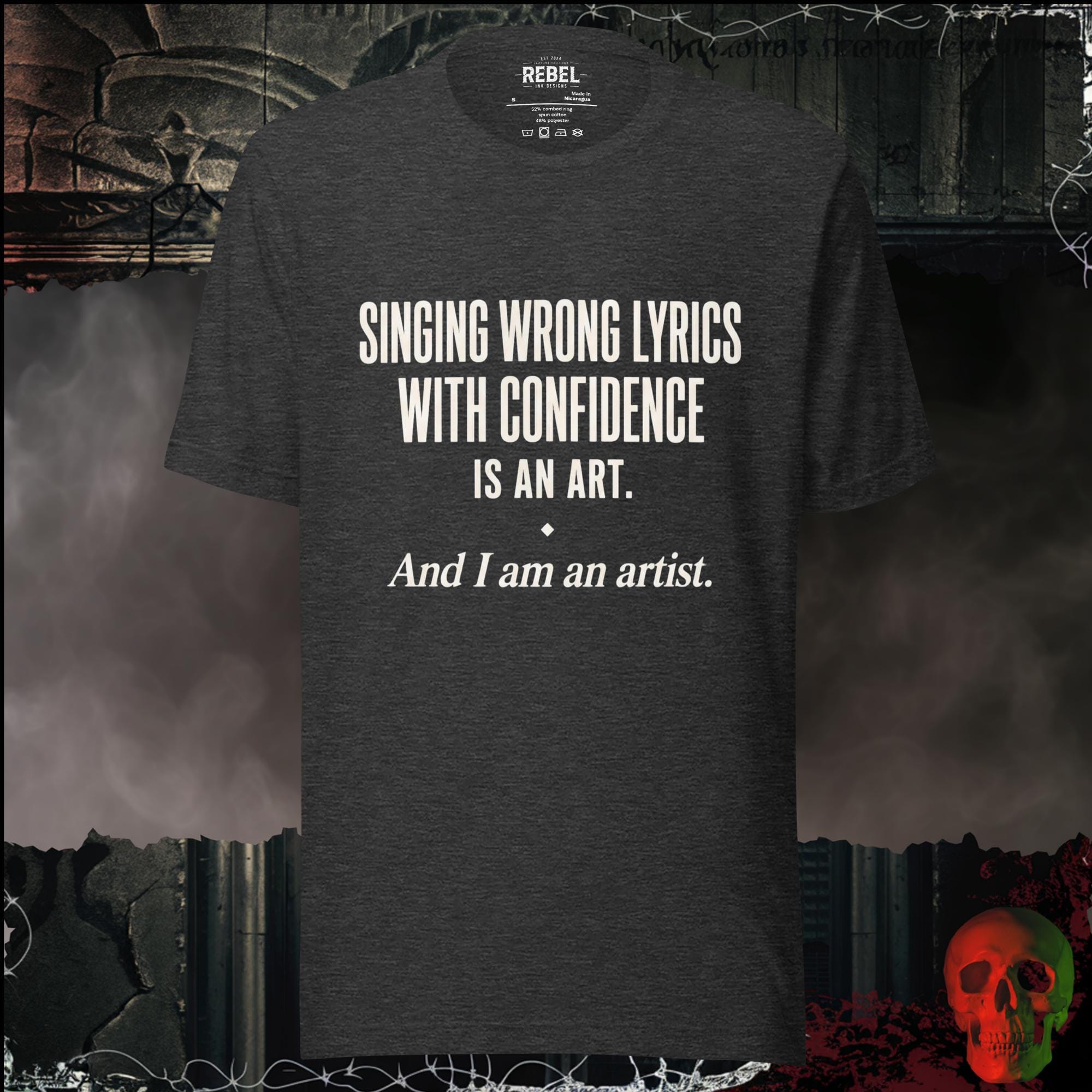 T-Shirt Dark Grey Heather / S Singing Wrong Lyrics With Confidence Is An Art. And I Am An Artist. Graphic Tee | Rebel Ink Designs