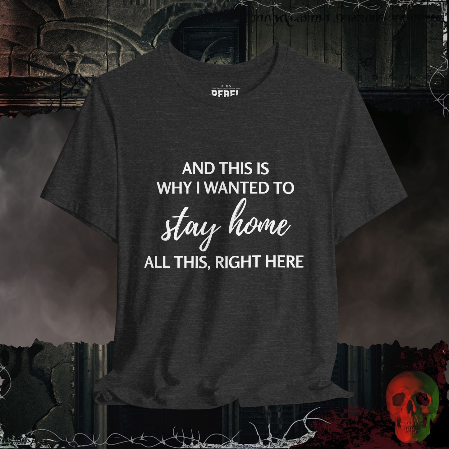 T-Shirt Dark Grey Heather / S Stay Home T-Shirt