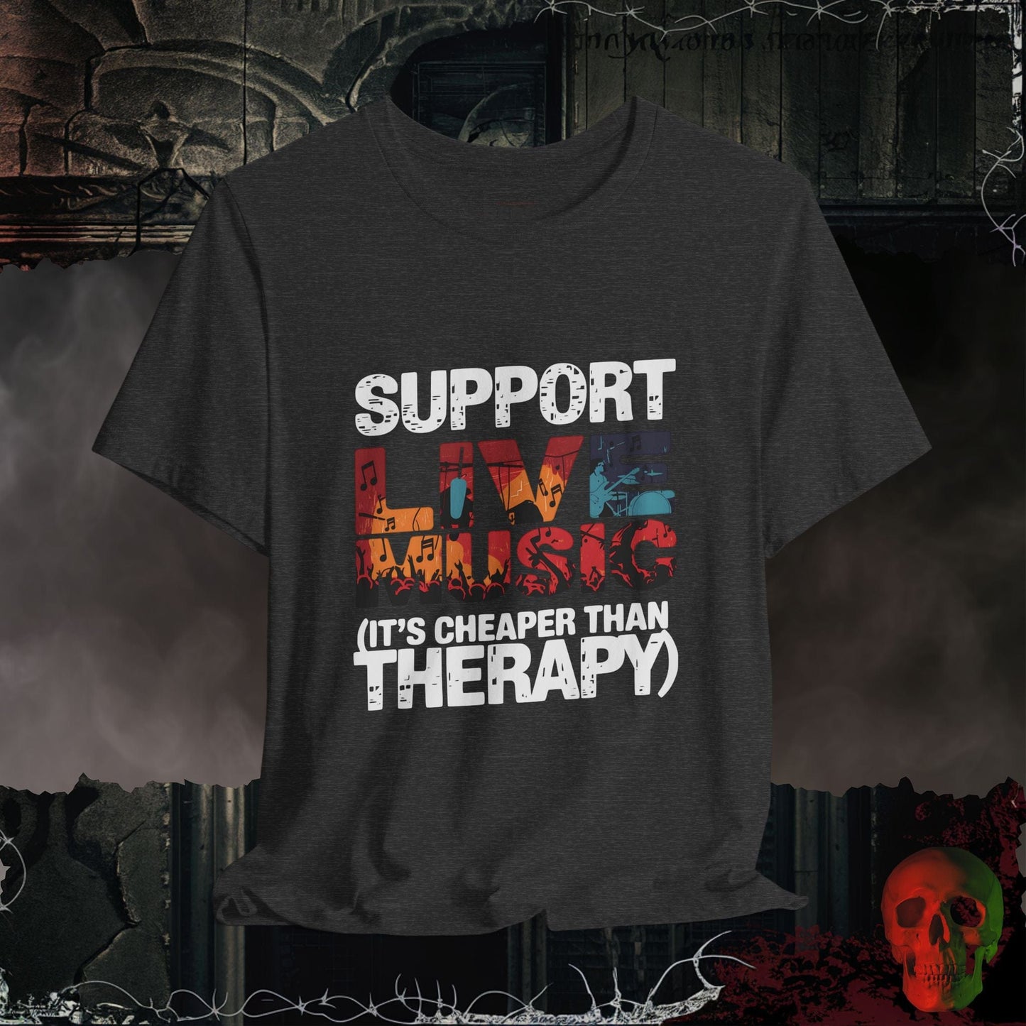 T-Shirt Dark Grey Heather / S Support Live Music (It’s Cheaper than Therapy)