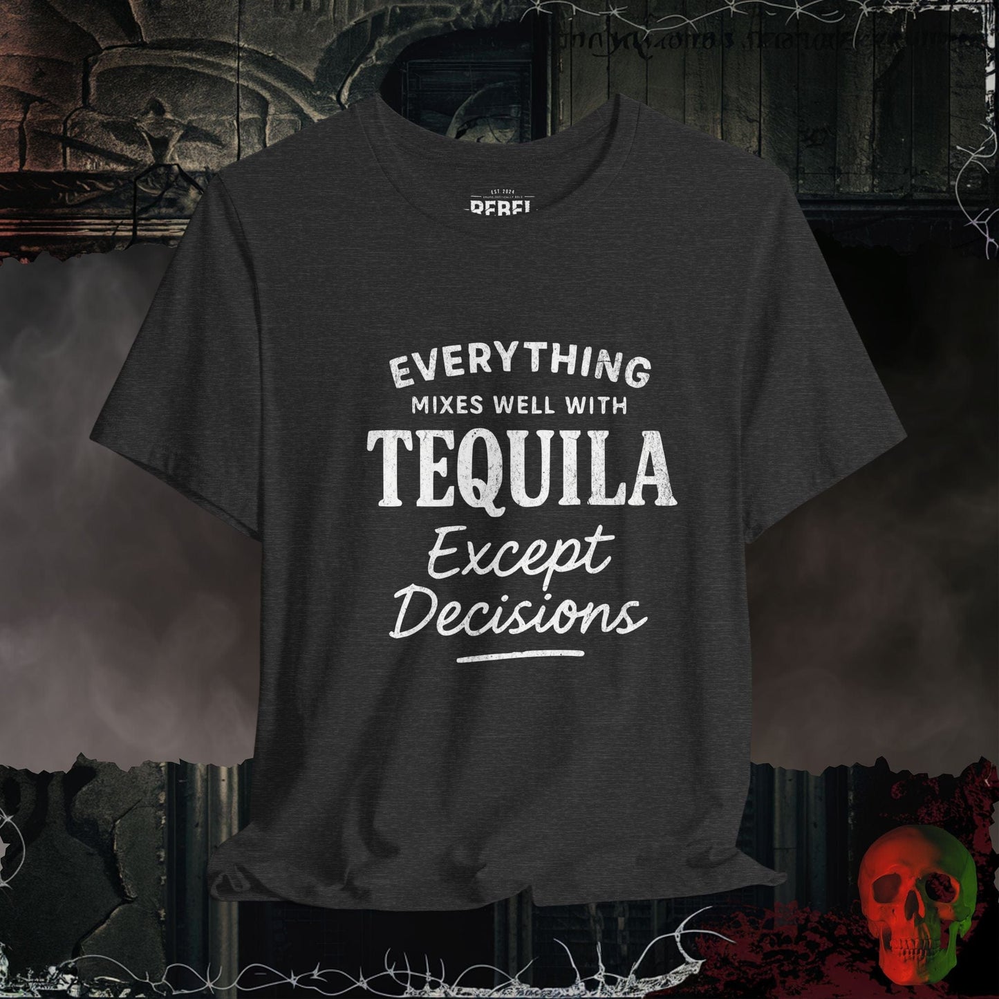 T-Shirt Dark Grey Heather / S Tequila Decisions T-Shirt