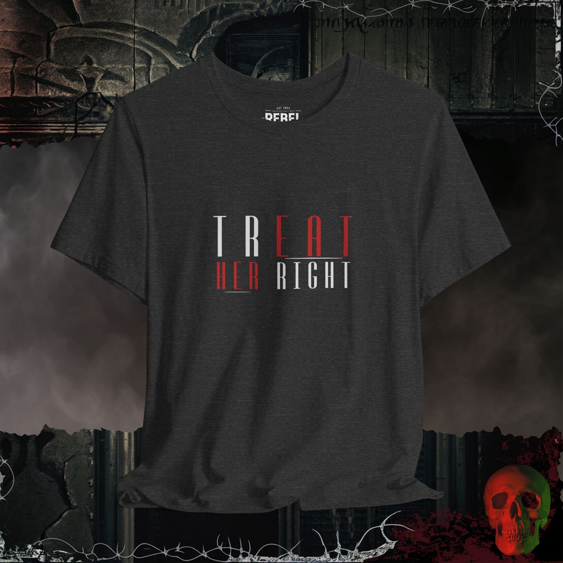 T-Shirt Dark Grey Heather / S Treat Her Right Tee