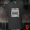 T-Shirt Dark Grey Heather / S Very Good Bad Example Tee