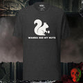 T-Shirt Dark Grey Heather / S Wanna See My Nuts Tee