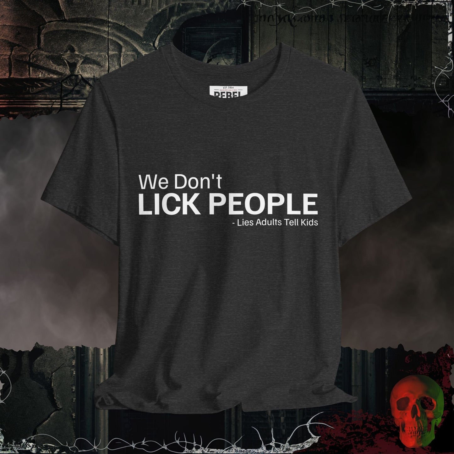 T-Shirt Dark Grey Heather / S We Don't Lick People Tee