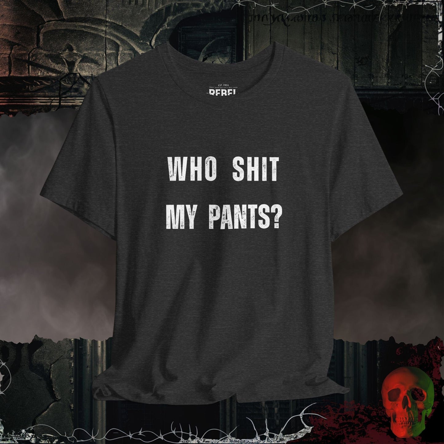 T-Shirt Dark Grey Heather / S Who Sh*t My Pants Tee