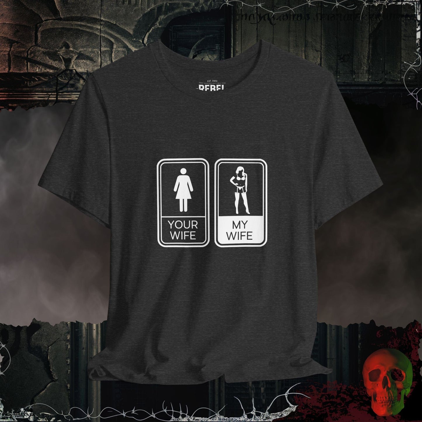 T-Shirt Dark Grey Heather / S Your Wife vs. My Wife T-Shirt | Funny & Bold Graphic Tee