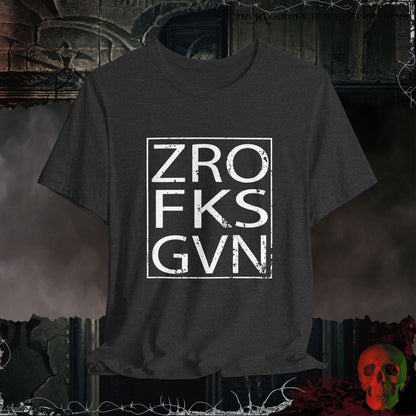 T-Shirt Dark Grey Heather / S Zero Fks Given