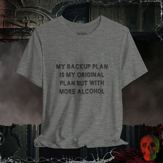 T-Shirt Deep Heather / S Backup Plan Booze Tee