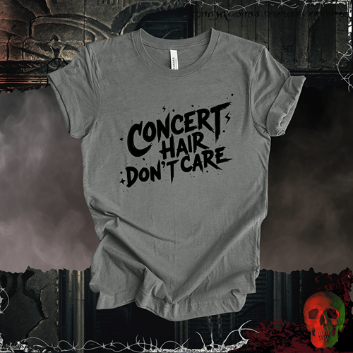 T-Shirt Deep Heather / S Concert Hair Don’t Care T-Shirt