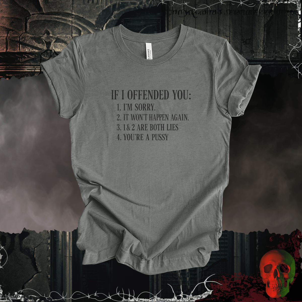 T-Shirt Deep Heather / S Not Sorry I Offended You Tee