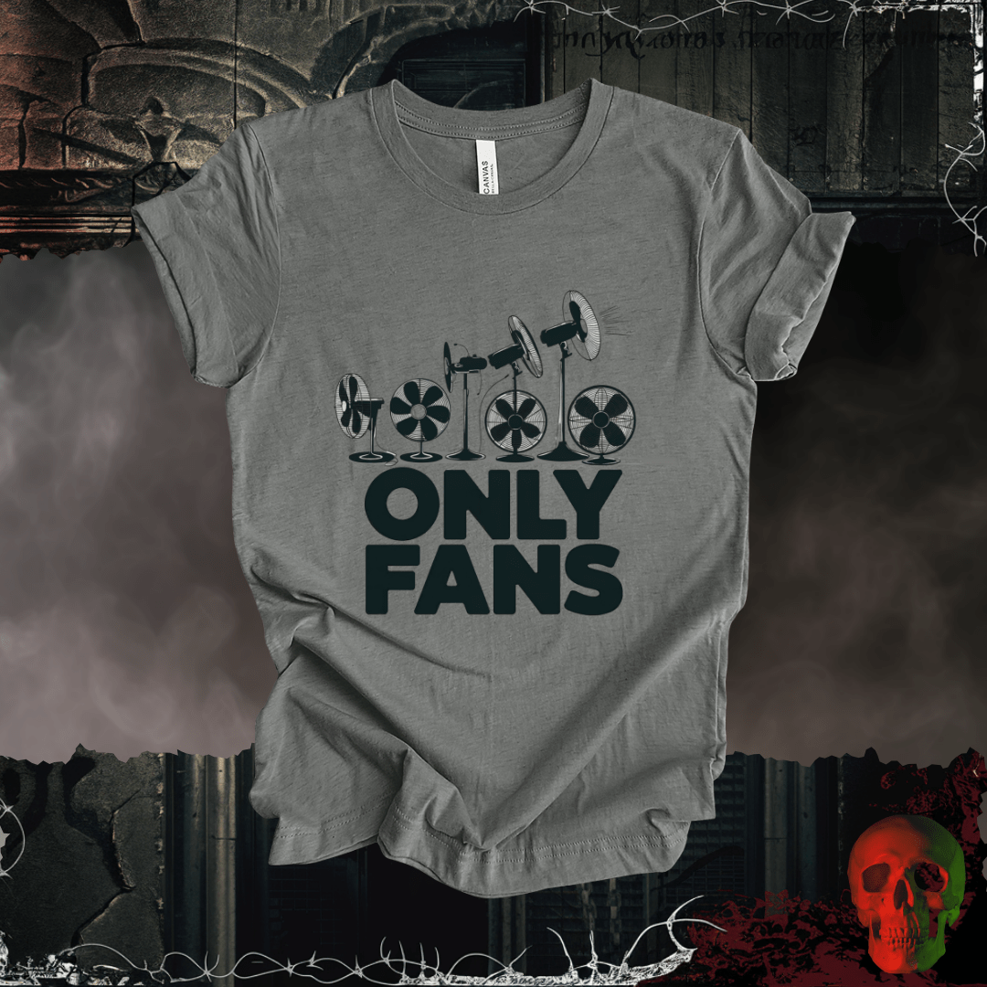 T-Shirt Deep Heather / S Only Fans - The Coolest Shirts in Town T-Shirt