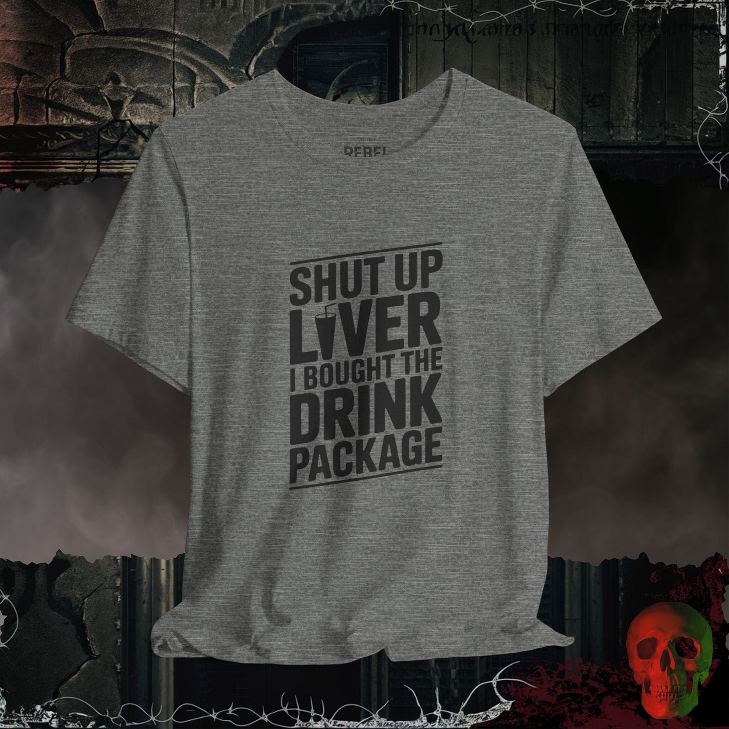 T-Shirt Deep Heather / S Shut Up Liver Tee