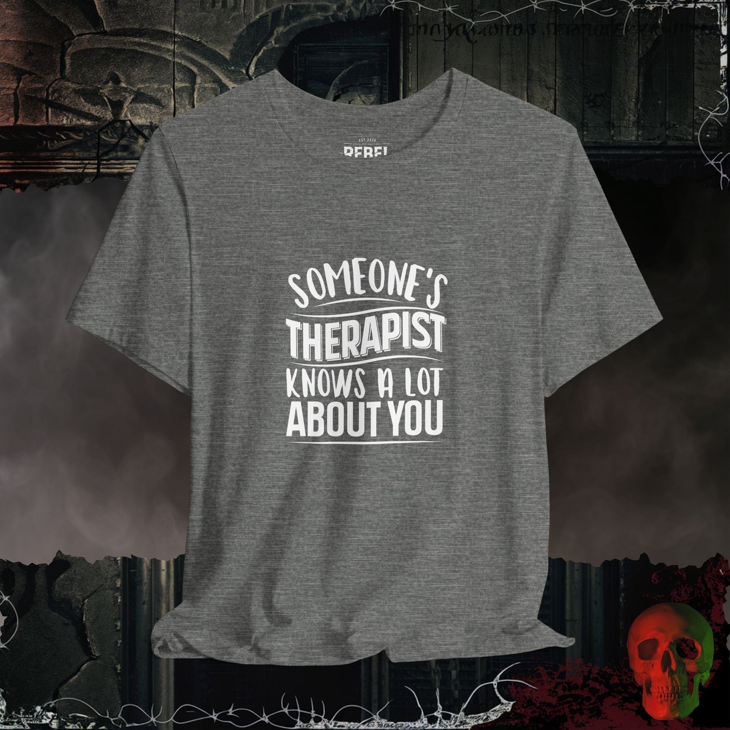 T-Shirt Deep Heather / S Someone's Therapist T-Shirt