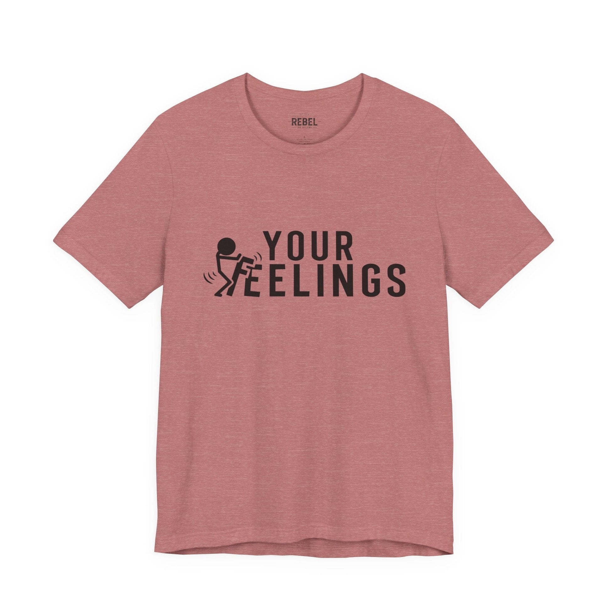 T-Shirt F*ck Your Feelings