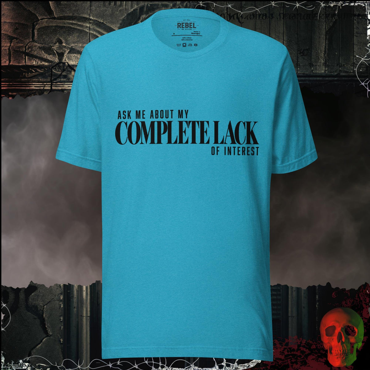 T-Shirt Heather Aqua / S Ask Me About My Complete Lack of Interest Graphic Tee | Rebel Ink Designs