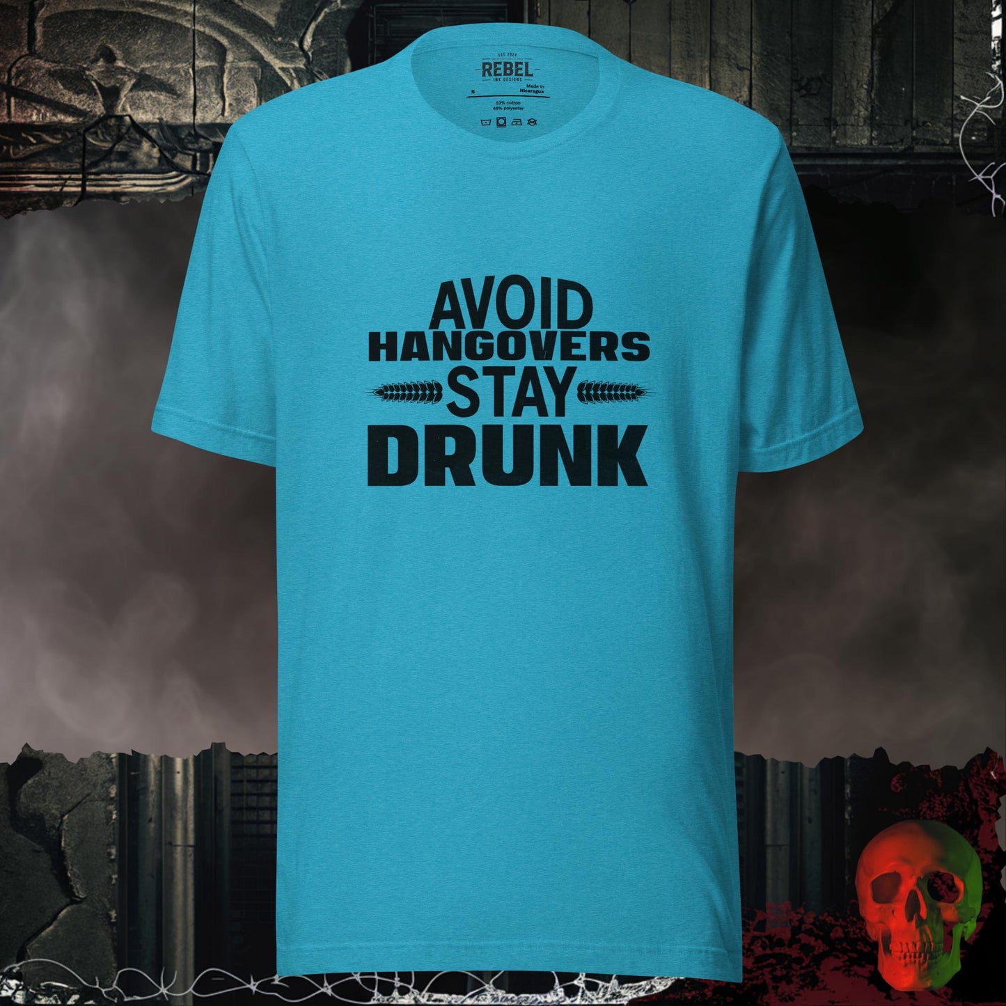 T-Shirt Heather Aqua / S Avoid Hangovers Stay Drunk Tee