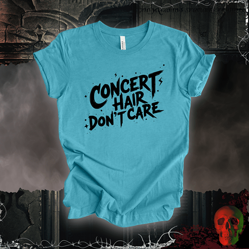 T-Shirt Heather Aqua / S Concert Hair Don’t Care T-Shirt