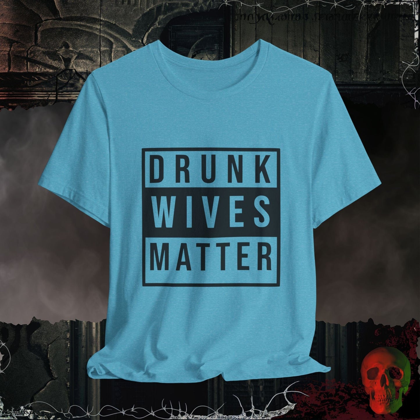 T-Shirt Heather Aqua / S Drunk Wives... Tee