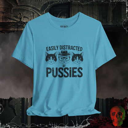 T-Shirt Heather Aqua / S Easily Distracted by Pussies T-Shirt