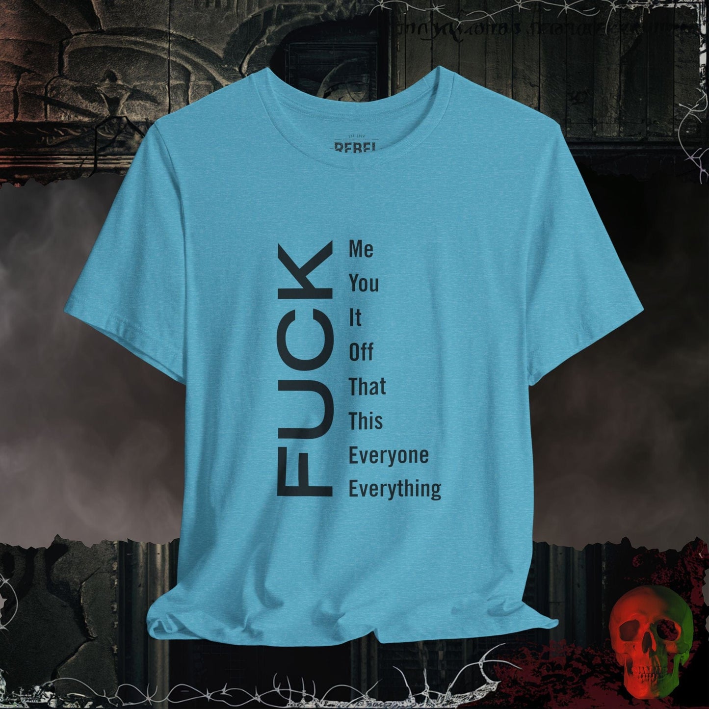 T-Shirt Heather Aqua / S F*ck Everything Tee