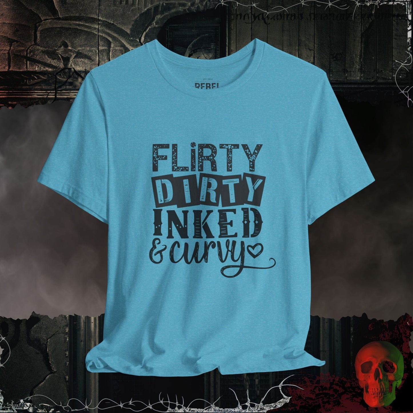 T-Shirt Heather Aqua / S Flirty, Dirty, Inked & Curvy T-Shirt