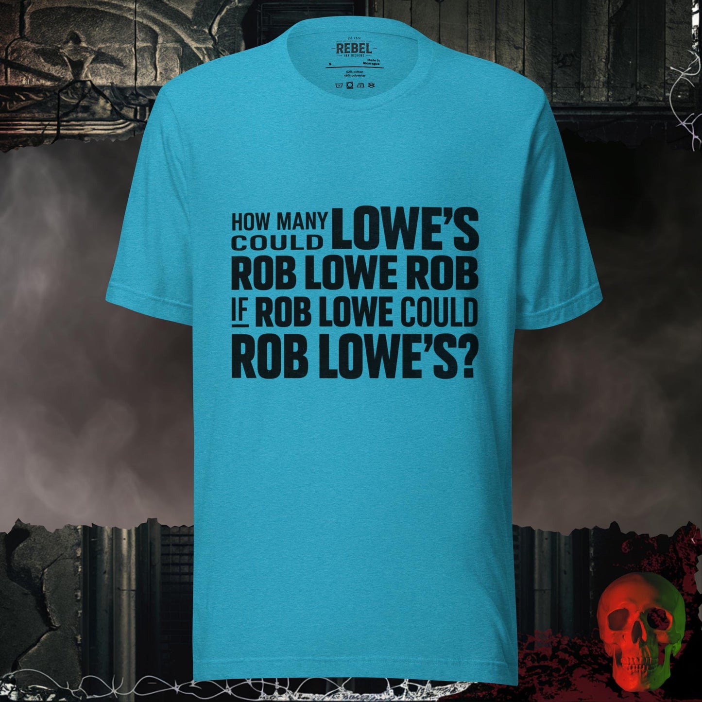 T-Shirt Heather Aqua / S How Many Lowe’s Could Rob Lowe Rob Tee