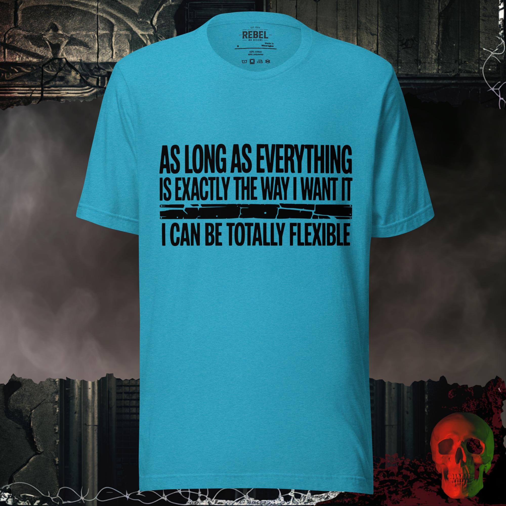 T-Shirt Heather Aqua / S I Can Be Totally Flexible Tee