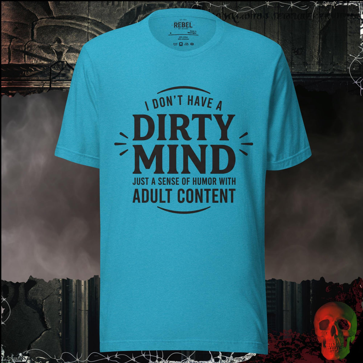 T-Shirt Heather Aqua / S I Don't Have a Dirty Mind Graphic Tee | Rebel Ink Designs
