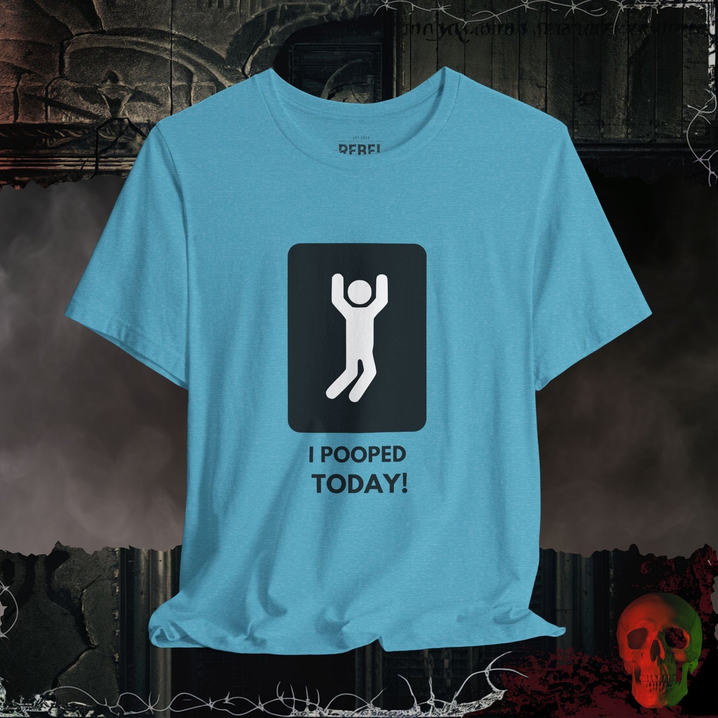 T-Shirt Heather Aqua / S I Pooped Today Tee