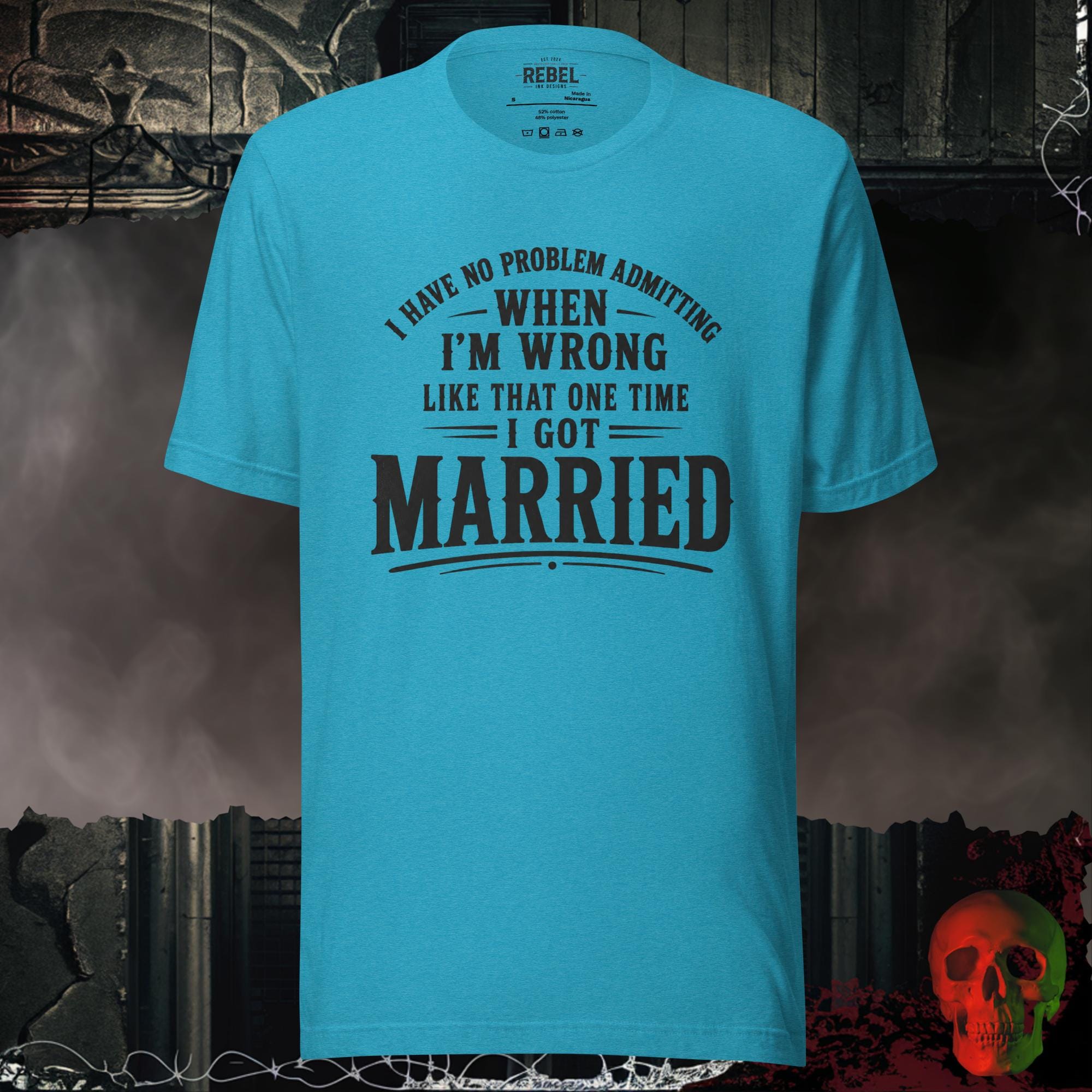 T-Shirt Heather Aqua / S I Was Wrong Once Graphic Tee | Rebel Ink Designs
