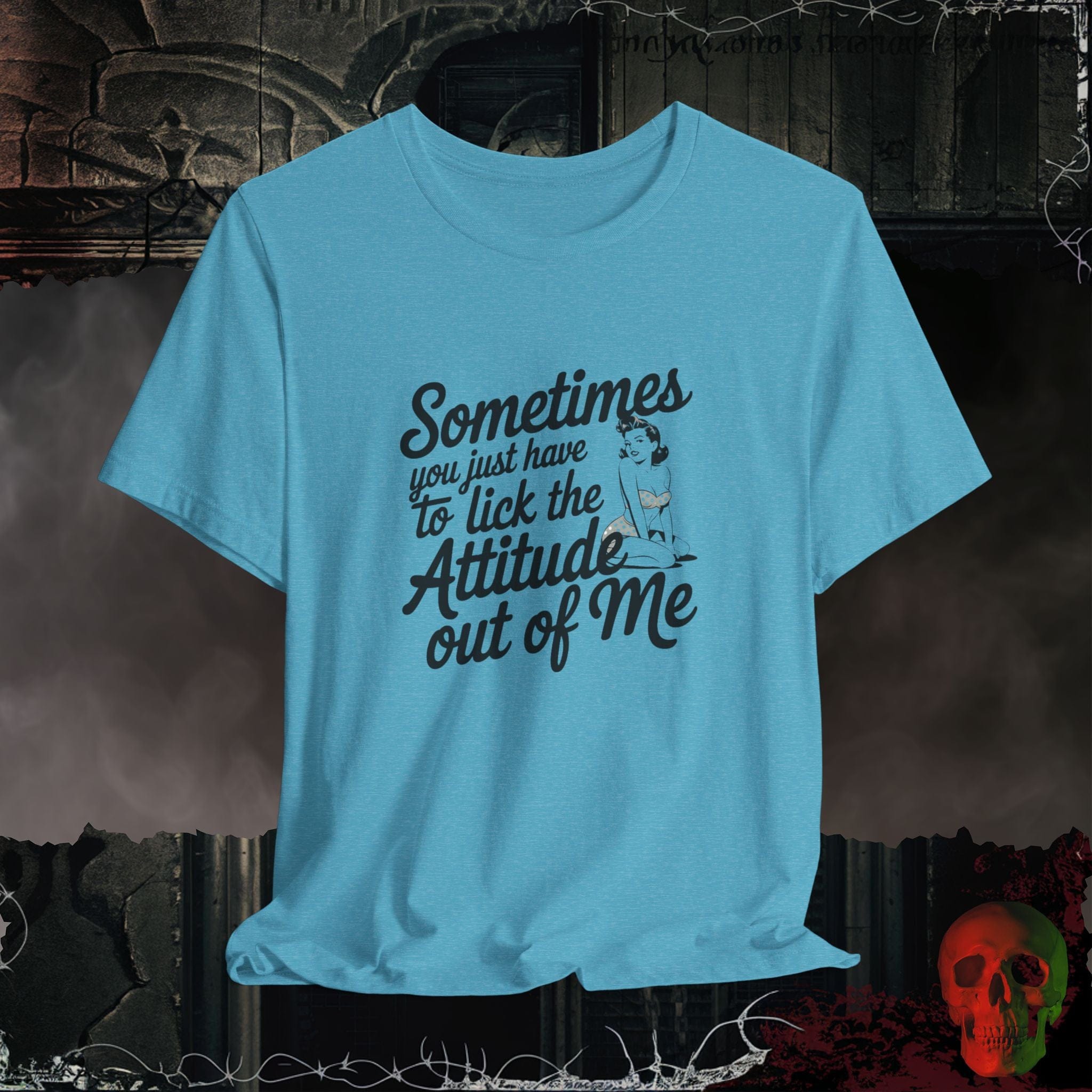 T-Shirt Heather Aqua / S Lick the Attitude Out of Me T-Shirt