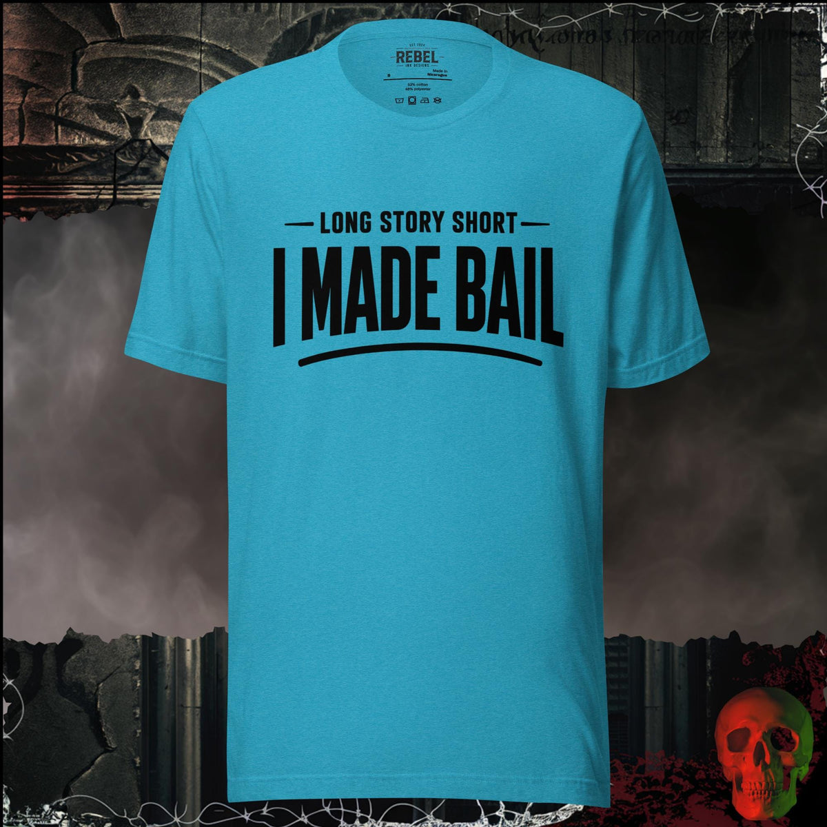 T-Shirt Heather Aqua / S Long Story Short, I Made Bail Graphic Tee | Rebel Ink Designs