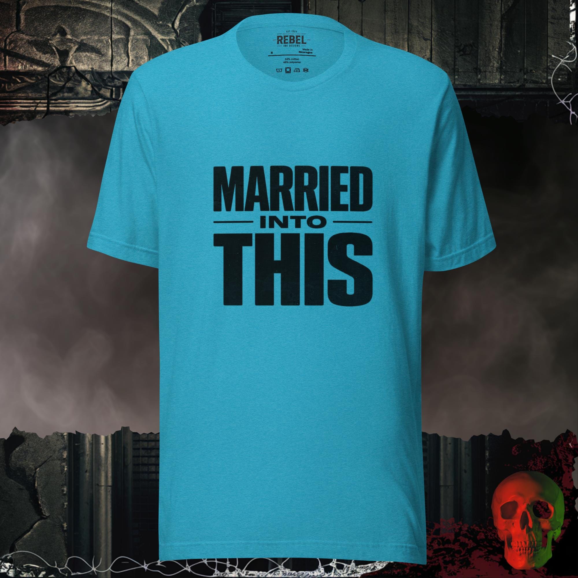 T-Shirt Heather Aqua / S Married Into This Tee