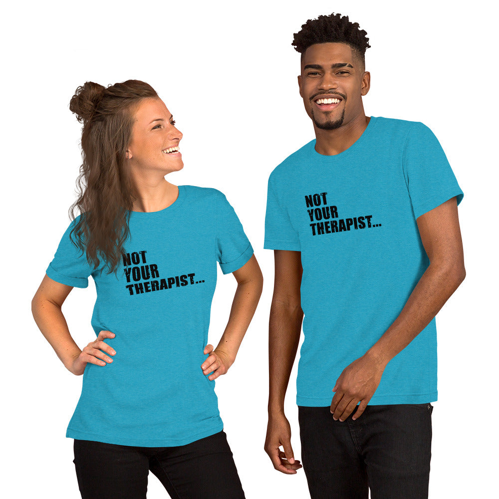 T-Shirt Heather Aqua / S Not Your Therapist T-Shirt