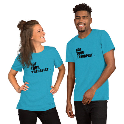 T-Shirt Heather Aqua / S Not Your Therapist T-Shirt
