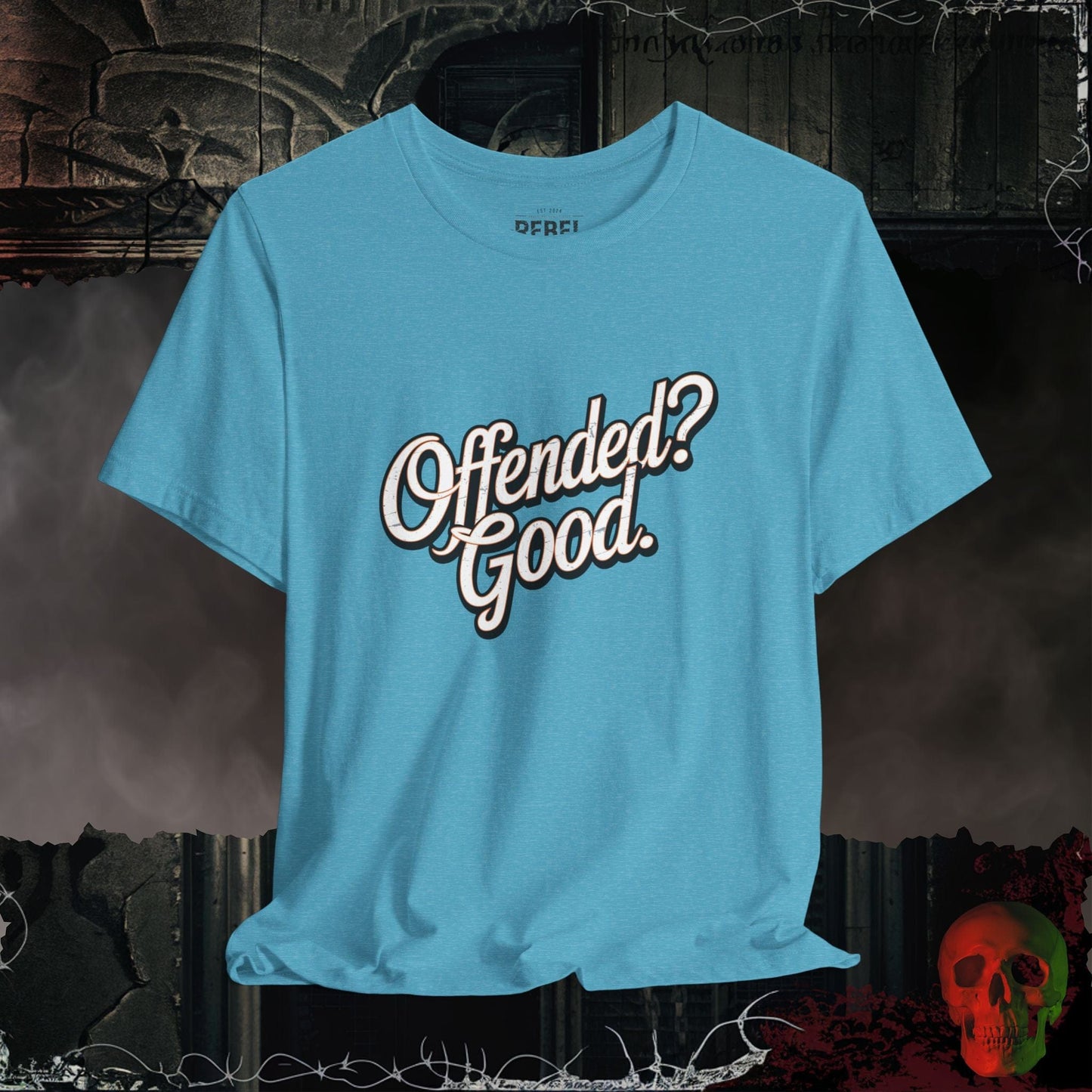 T-Shirt Heather Aqua / S Offended? Good Tee