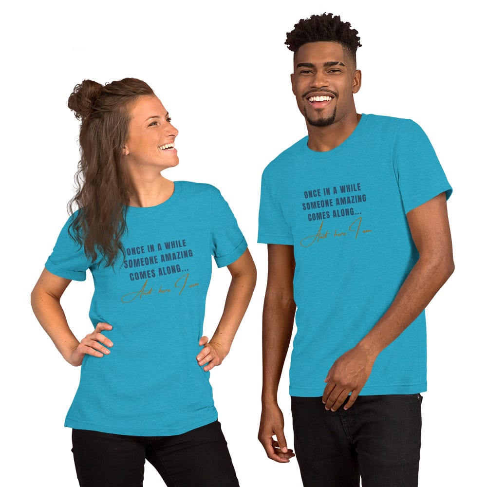 T-Shirt Heather Aqua / S Once in a While... here I am Tee