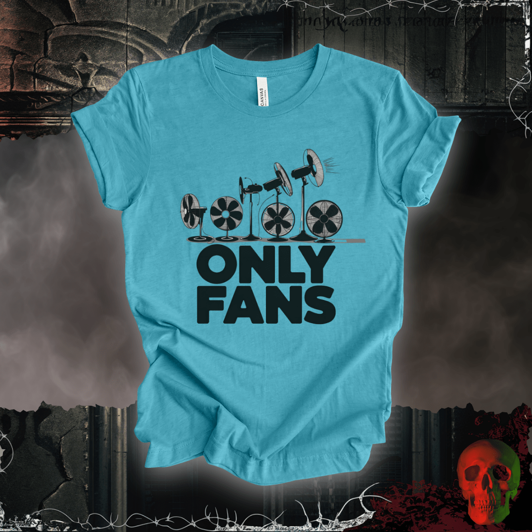 T-Shirt Heather Aqua / S Only Fans - The Coolest Shirts in Town T-Shirt