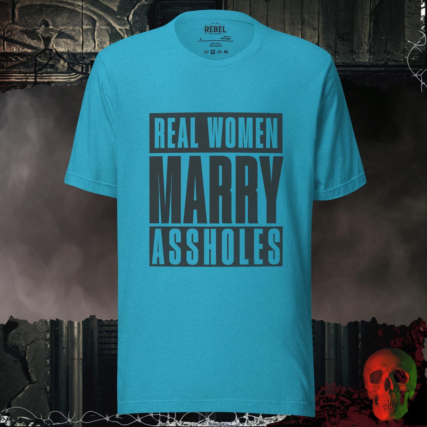 T-Shirt Heather Aqua / S Real Women Marry Assholes Tee