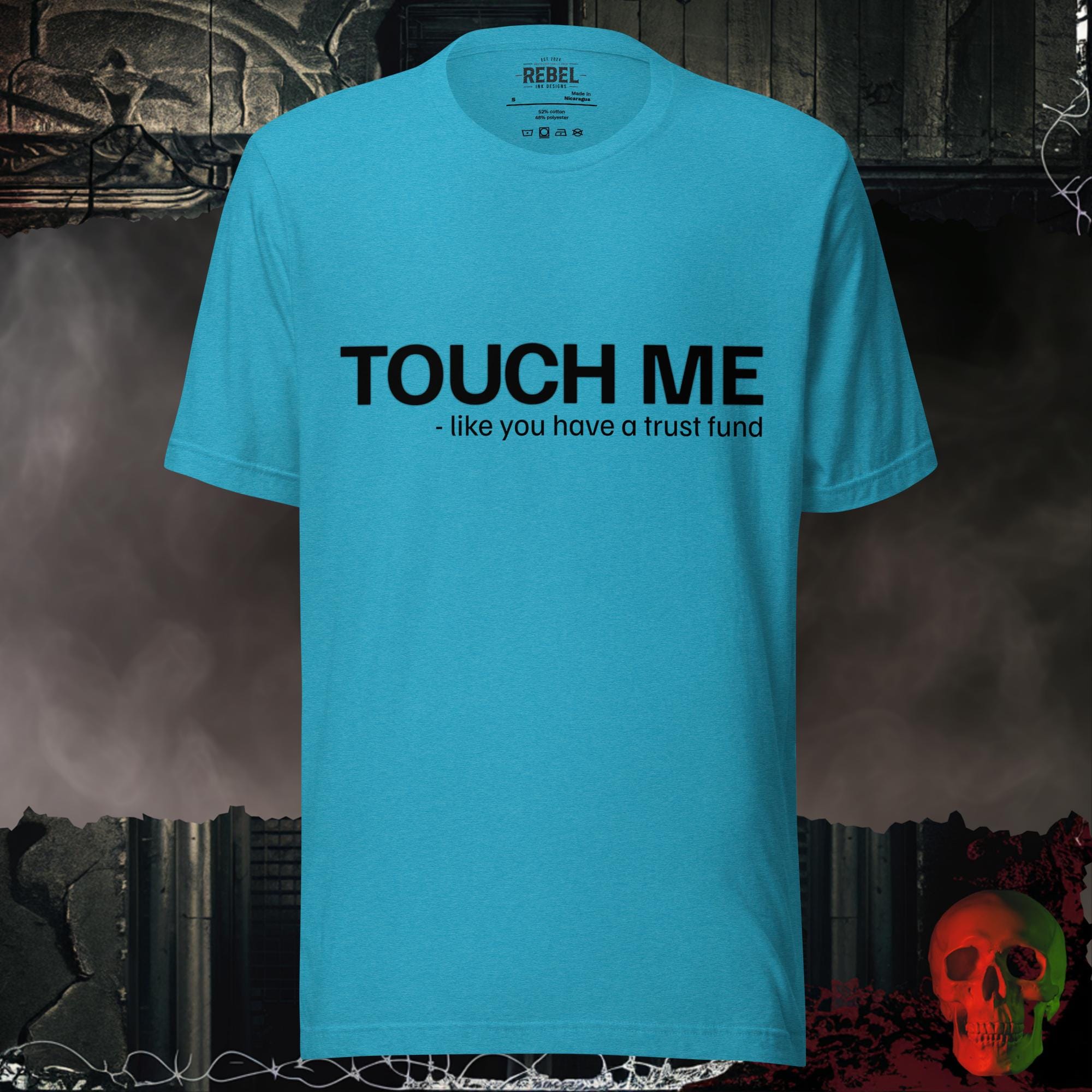T-Shirt Heather Aqua / S Touch Me Like You're Loaded Graphic Tee | Rebel Ink Designs