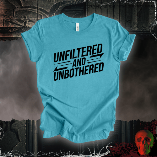 T-Shirt Heather Aqua / S Unfiltered and Unbothered T-Shirt