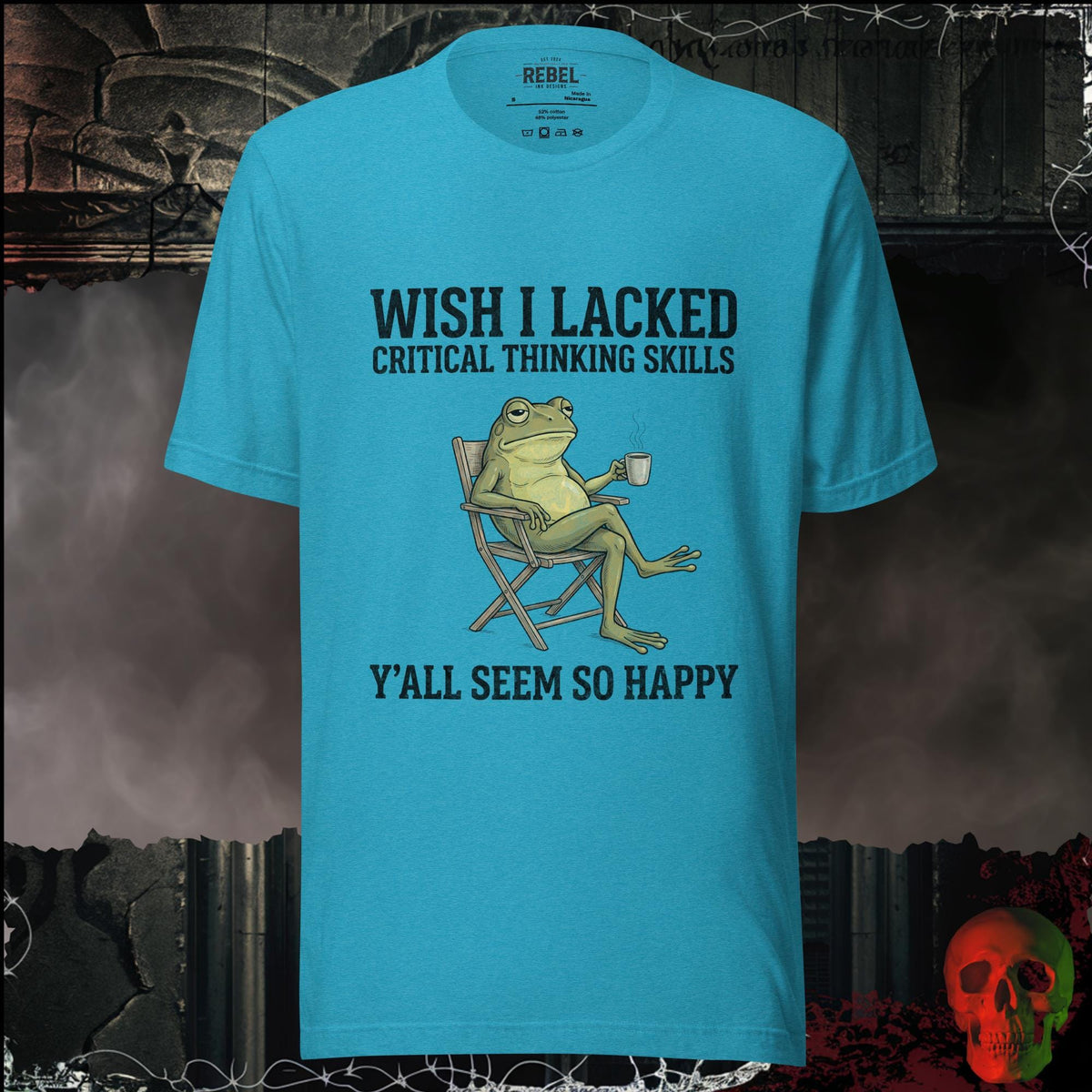 T-Shirt Heather Aqua / S Wish I Lacked Critical Thinking Skills Graphic Tee | Rebel Ink Designs