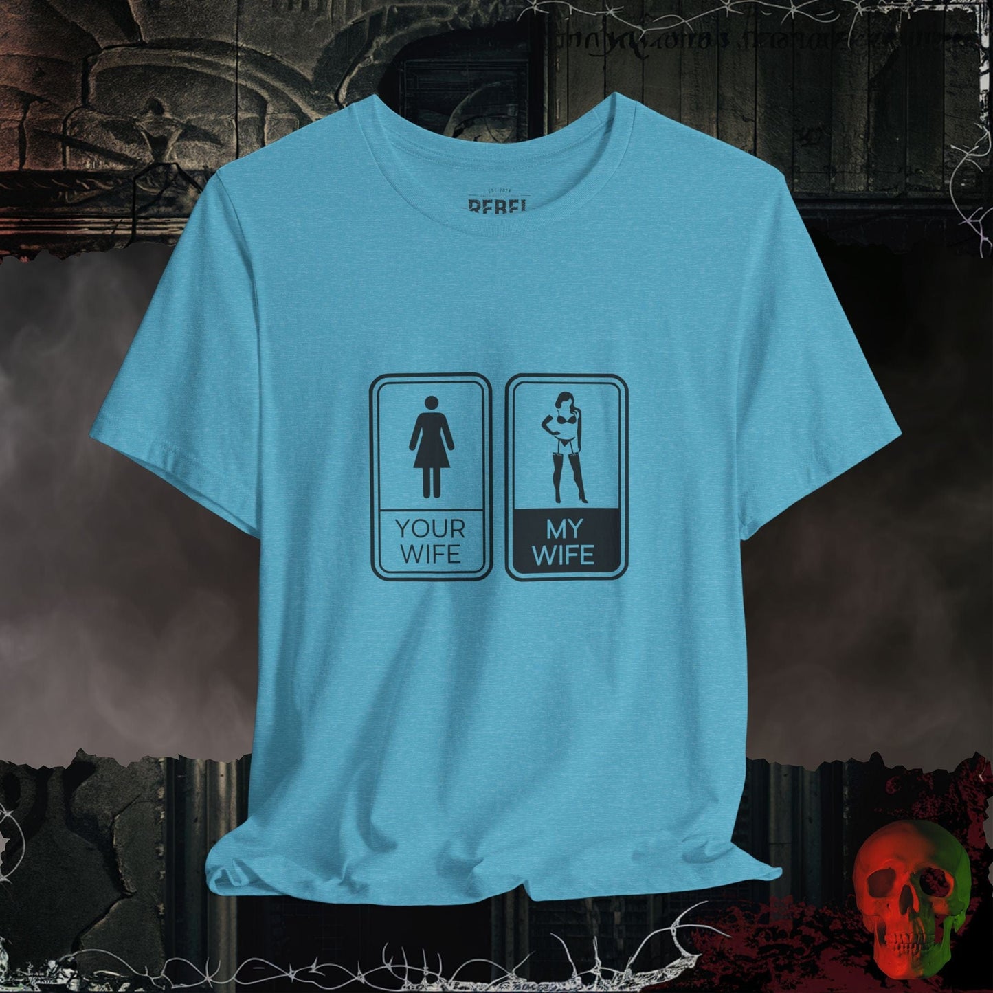 T-Shirt Heather Aqua / S Your Wife vs. My Wife T-Shirt | Funny & Bold Graphic Tee