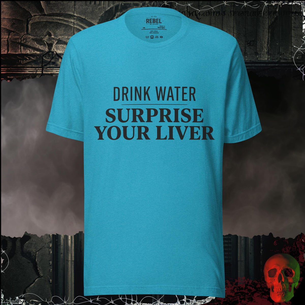 T-Shirt Heather Aqua / XS Drink Water Surprise Your Liver Graphic Tee | Rebel Ink Designs