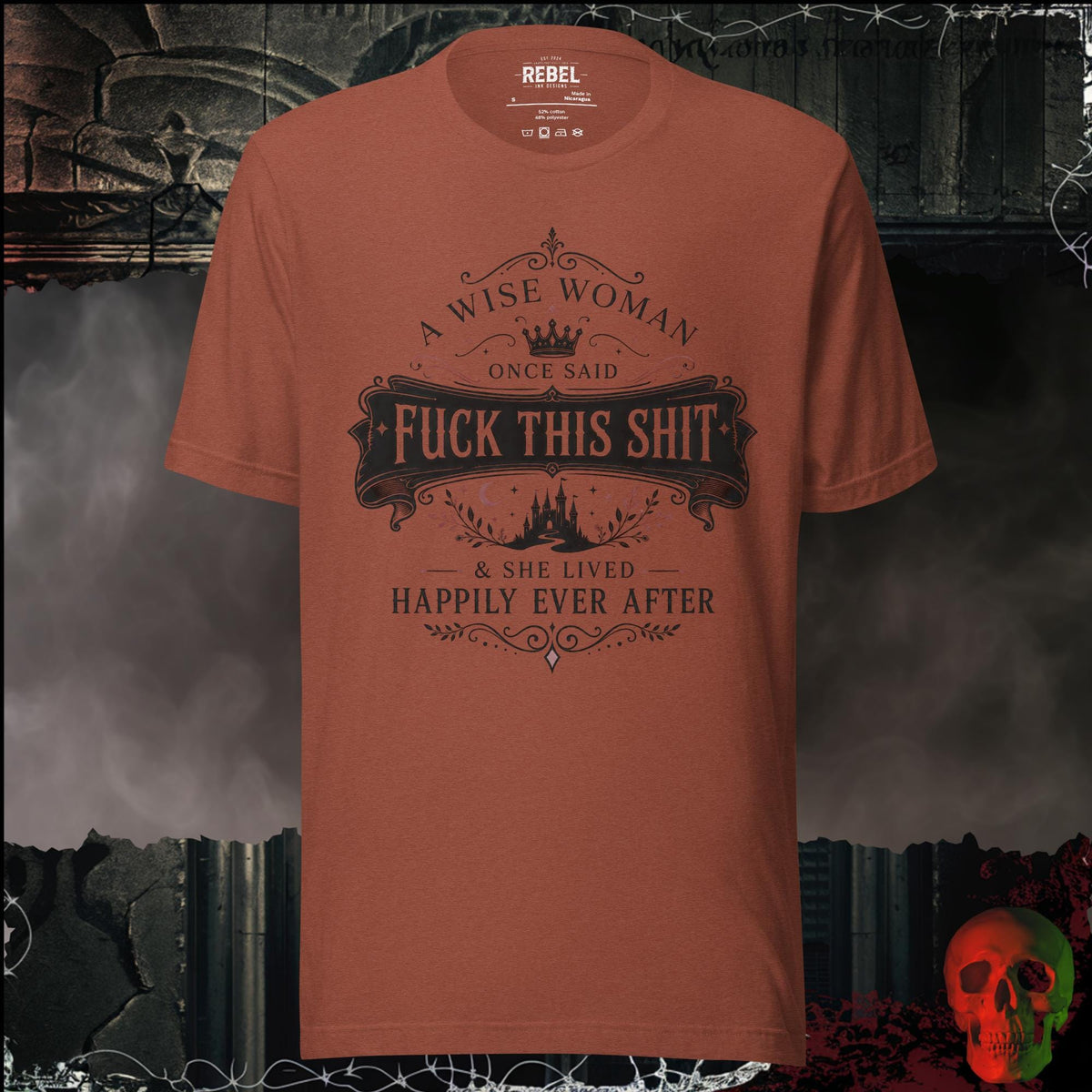 T-Shirt Heather Clay / S A Wise Woman Once Said F*ck This Shit & She Lived Happily Ever After Graphic Tee | Rebel Ink Designs